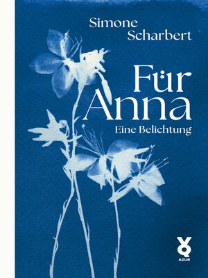 cover image of Für Anna. Eine Belichtung